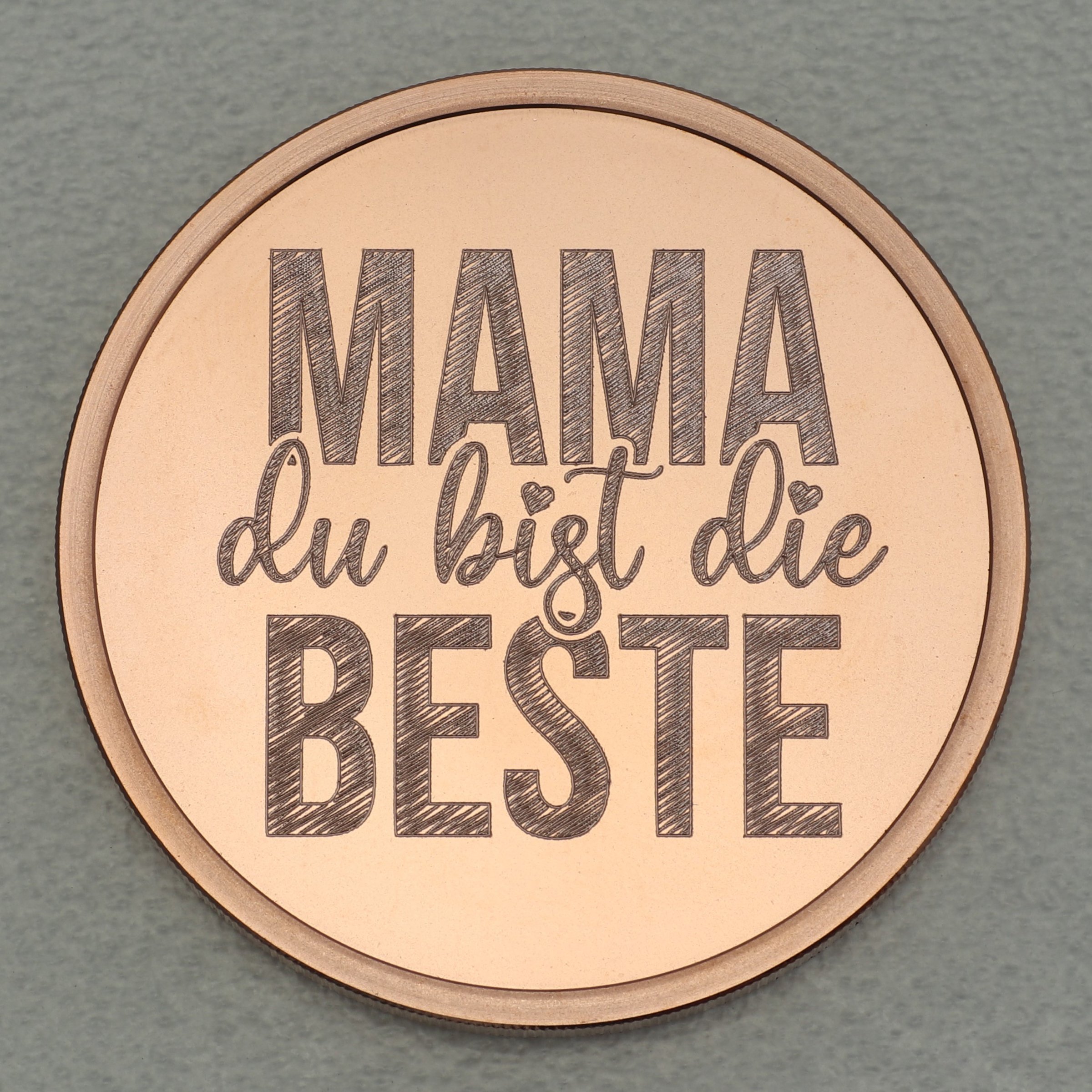 Kupfermedaille "Mama, du bist die Beste" Gravurmedaille - Hauptansicht