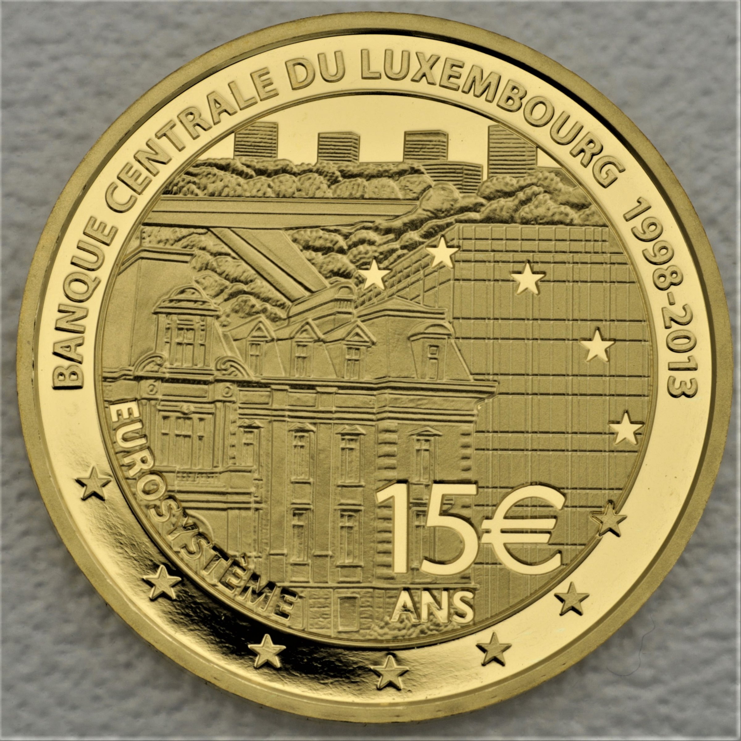 Goldmünze "15 Euro 2013" 15 Jahre Zentralbank Luxemburg (Luxemburg) - Hauptansicht