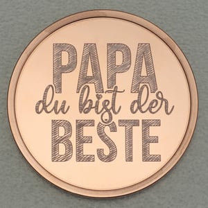 Kupfermedaille "Papa, du bist der Beste" Gravurmedaille - Hauptansicht