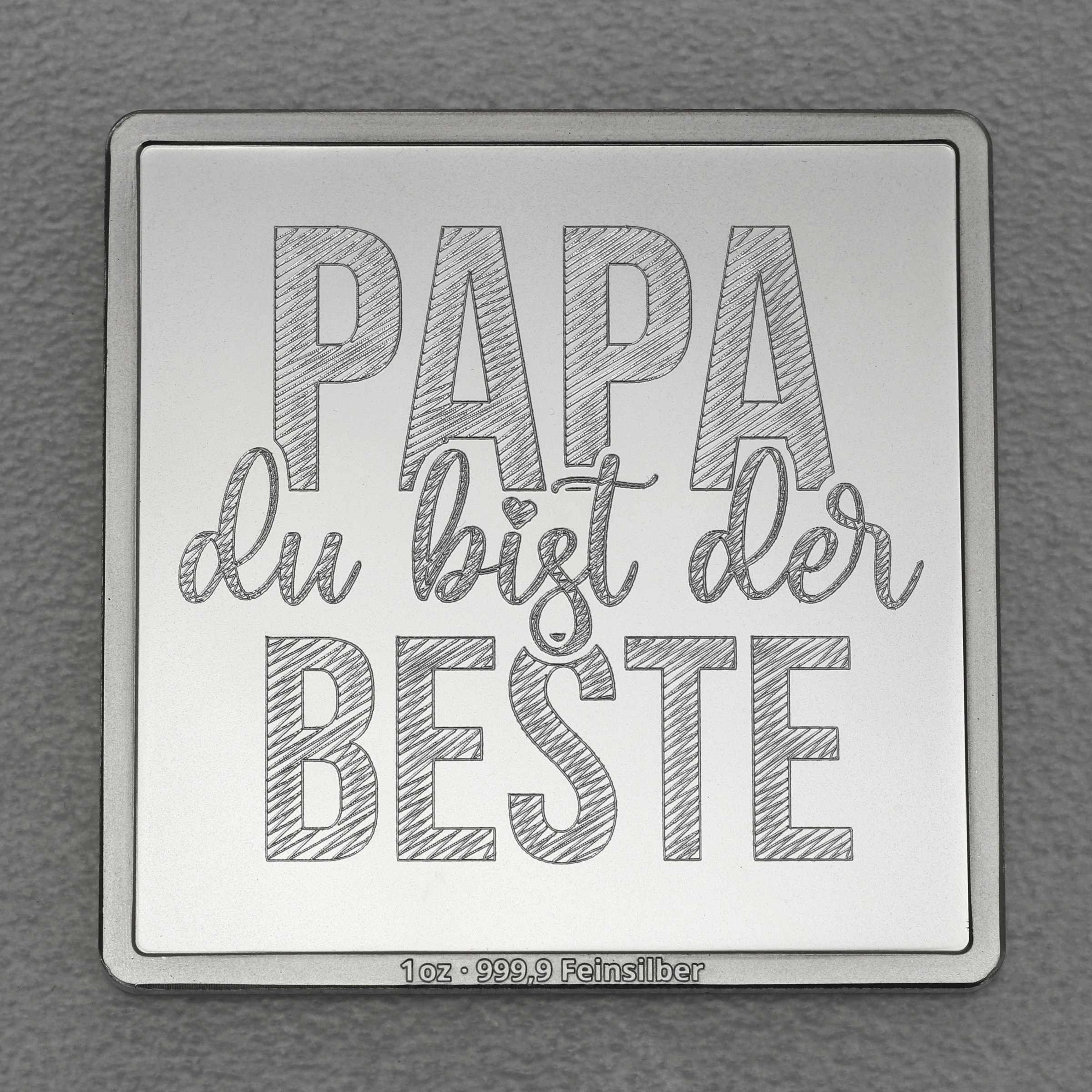 Silberbarren 1oz "Papa, du bist der Beste" Gravurbarren quadratisch - Hauptansicht