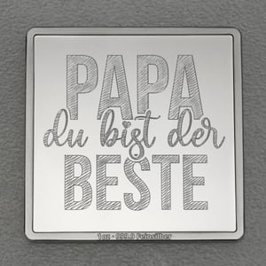 Silberbarren 1oz "Papa, du bist der Beste" Gravurbarren quadratisch - Hauptansicht