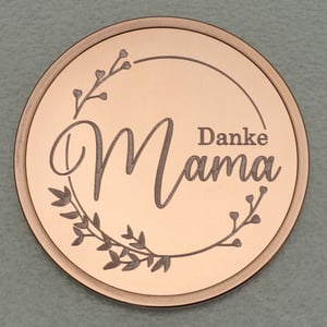 Kupfermedaille "Danke - Mama" Gravurmedaille - Hauptansicht